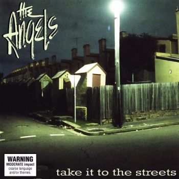 The Angels - Take It To The Streets  (2012)