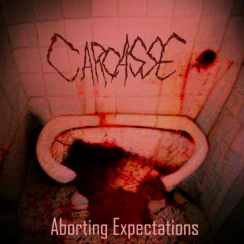 Carcasse - Aborting Expectations (2022)