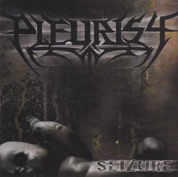Pleurisy - Seizure (2007)