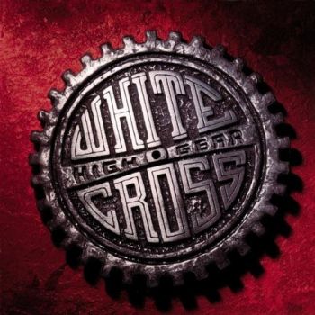 Whitecross - High Gear (1992)