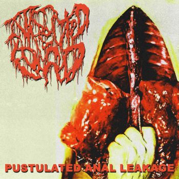Infected Load - Pustulated Anal Leakage (2022)