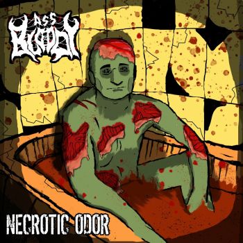 Bloody Ass - Necrotic Odor (2022)
