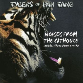 Tygers Of Pan Tang - Noises From The Cathouse (2004)