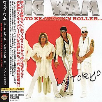 Wig Wam - Hard To Be A Rock'N Roller... In Tokyo (2005)