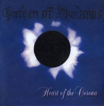 Garden Of Shadows - Heart Of The Corona (1998)