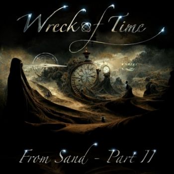 Wreck of Time - From Sand - Part II (2022)