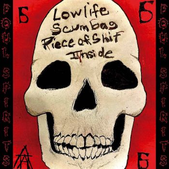 Foul Spirits - Lowlife Scumbag Piece of Shit Inside (2022)