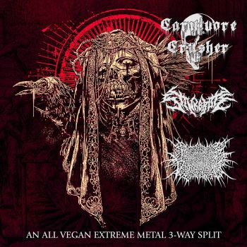 Carnivore Crusher / Stinkbrute / Propitious Vegetation - An All Vegan Extreme Metal 3-Way Split (2022)