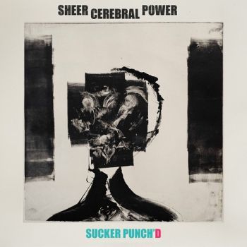 Sheer Cerebral Power - Sucker Punch'd (2022)