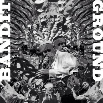 Bandit / Ground - Split (2016)