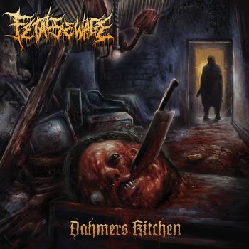 Fetal Sewage - Dahmer's Kitchen (Re-recorded) (2021)