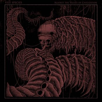 Vile Species - Against the Values of Civilization (2022)