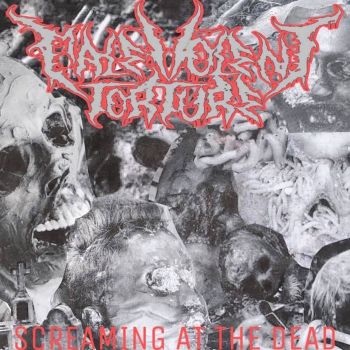 Malevolent Torture - Screaming at the Dead (2022)