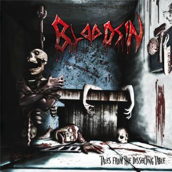 Bloodsin - Tales From The Dissecting Table (2009)