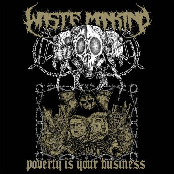 Waste Mankind - Poverty Is Your Business (2020)