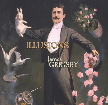 James Grigsby (Motor Totemist Guild) - Illusions (2022)