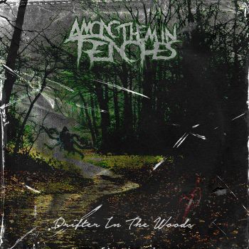 Among Them in Trenches - Drifter in the Woods (2022)