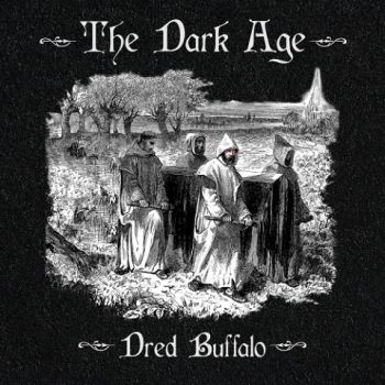 Dred Buffalo - The Dark Age (2022) 