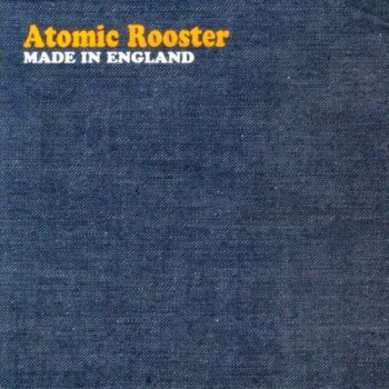 Atomic Rooster - Made In England (1972)