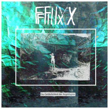 FFFIIIXXX - Die Gefahrlichkeit der Angeklagten (2022)