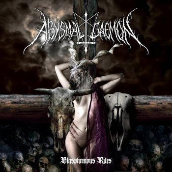 Abysmal Daemon - Blasphemous Rites (2022)