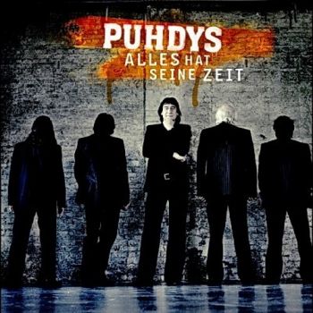 Puhdys - Alles Hat Seine Zeit (2005)