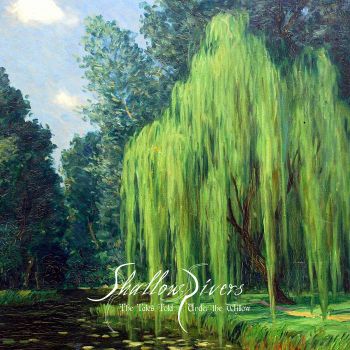 Shallow Rivers - The Tales Told Under the Willow (2022)