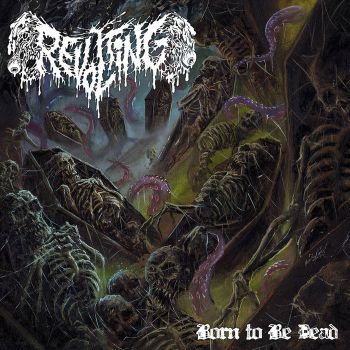 Revolting - Born to Be Dead (2022)
