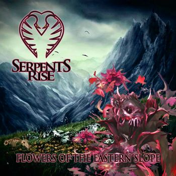 Serpents Rise - Flowers of the Eastern Slope (2022)