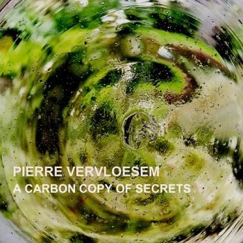 Pierre Vervloesem - A Carbon Copy Of Secrets (2022)