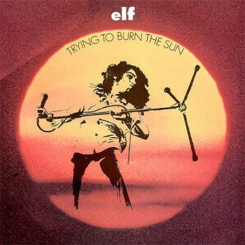 Elf - Trying To Burn The Sun (1975)