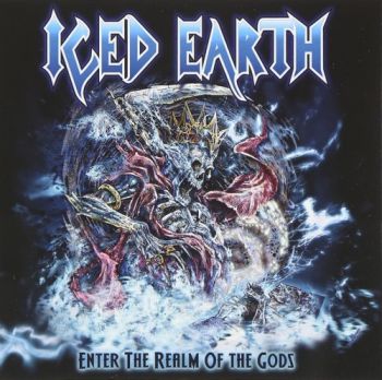 Iced Earth - Enter The Realm Of The Gods (2008)