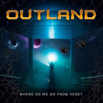 Outland - Where Do We Go From Here? (2022)