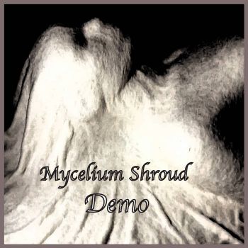 Mycelium Shroud - Demo (2022)