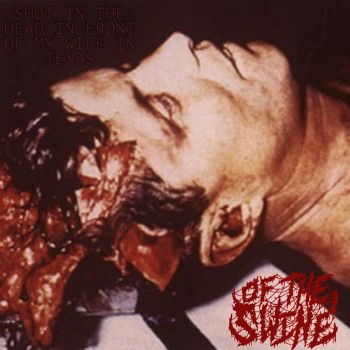 Of the Swine - Shot in the Head in Front of My Wife in Texas (2022)