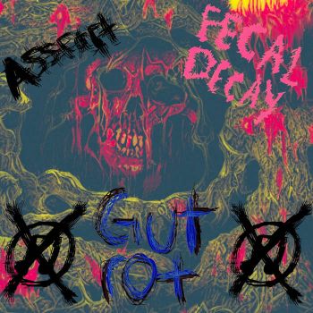 Fecal Decay / Assfart - Gut Rot (2022)