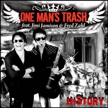 One Man's Trash Feat. Jimi Jamison & Fred Zahl - History (2011)