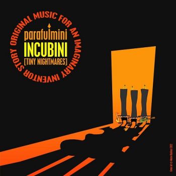 Parafulmini - Incubini [Tiny Nightmares] (2022)