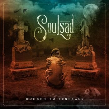 Soulsad - Doomed to Funerals (2022)