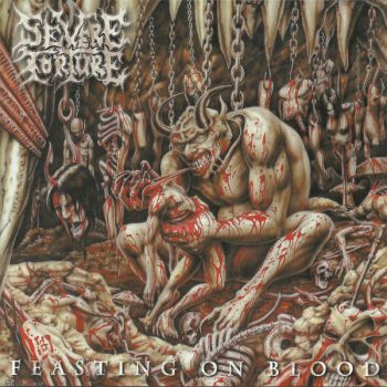Severe Torture - Feasting On Blood (2000)
