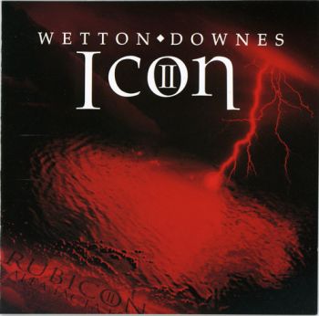 John Wetton & Geoffrey Downes - Icon II Rubicon (2006)