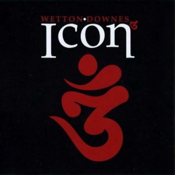 John Wetton & Geoffrey Downes - Icon 3 (2009)