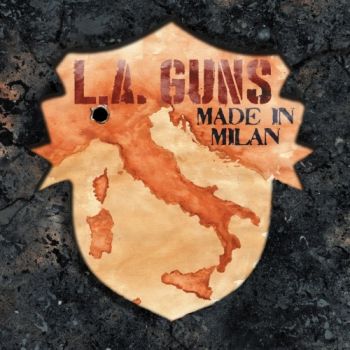  L.A. Guns - Made In Milan (2018)