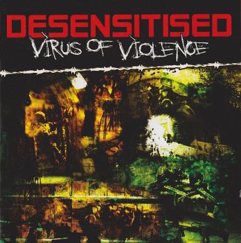 Desensitised - Virus Of Violence (2006)
