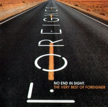 Foreigner - No End In Sight: The Very Best Of Foreigner (2008)