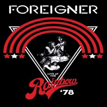 Foreigner - Live At The Rainbow 78 (2019)