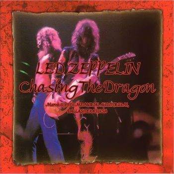 Led Zeppelin - Chasing The Dragon (Dallas, USA 04.03.1975)