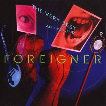 Foreigner - The Very Best Of... And Beyond  (1992)