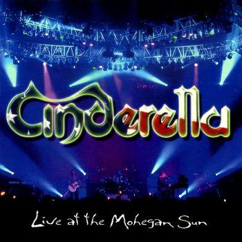 Cinderella - Live At The Mohegan Sun (2009)