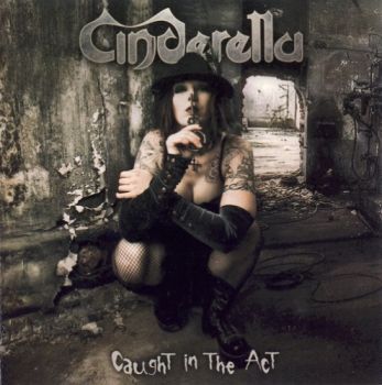 Cinderella - Caught In The Act (2011)